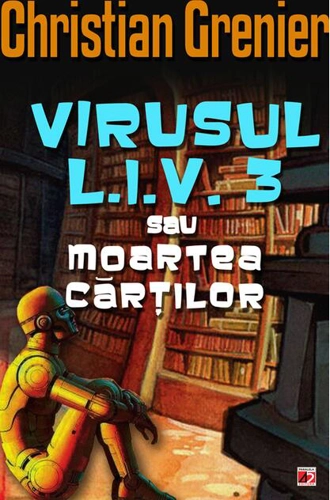 Virusul L.I.V. 3 sau moartea cărților