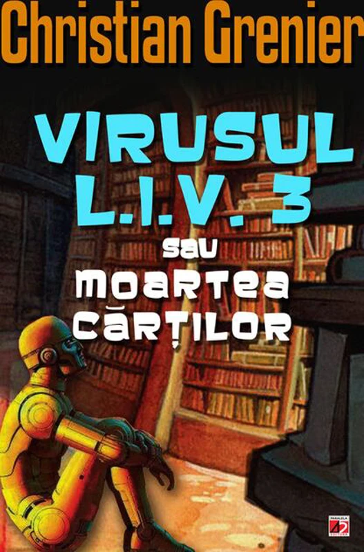 Virusul L.I.V. 3 sau moartea cărților