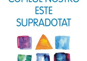 Copilul nostru este supradotat