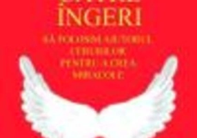 Rugăciuni către îngeri. Să folosim ajutorul cerurilor pentru a crea miracole