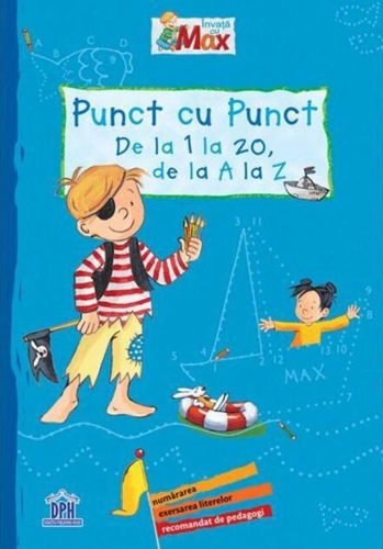Învață cu Max - Punct cu punct - De la 1 la 20, de la A LA Z