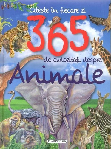 365 de curiozități despre animale. Citește în fiecare zi