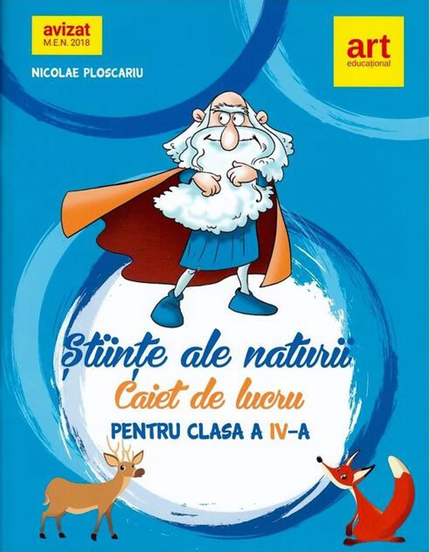 Științe ale naturii. Caiet de lucru. Clasa a IV-a