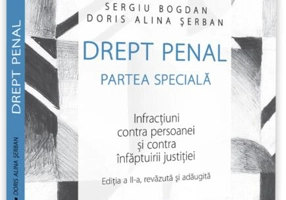 Drept penal. Partea specială. Infracțiuni contra patrimoniului, contra autorității, de corupție, de serviciu, de fals și contra ordinii și liniștii publice
