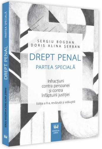 Drept penal. Partea specială. Infracțiuni contra patrimoniului, contra autorității, de corupție, de serviciu, de fals și contra ordinii și liniștii publice