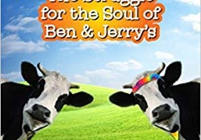 Ice Cream Social: The Struggle for the Soul of Ben & Jerry's