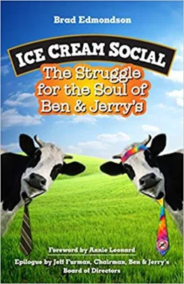Ice Cream Social: The Struggle for the Soul of Ben & Jerry's