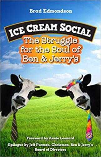Ice Cream Social: The Struggle for the Soul of Ben & Jerry's