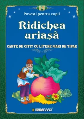 Povești pentru citit: Ridichea uriașă