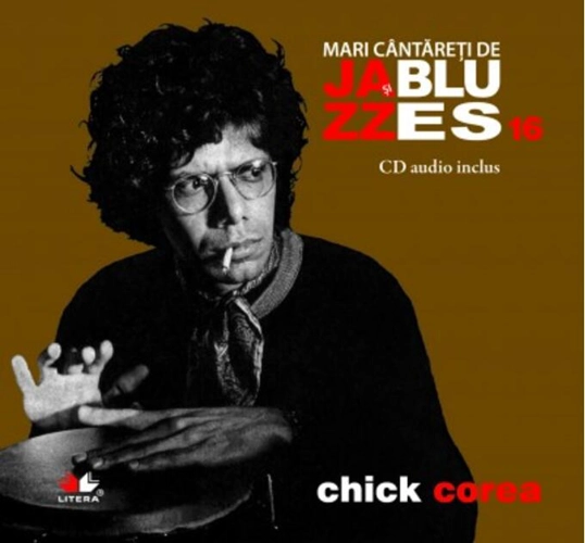 Chick Corea. Mari cântăreţi de jazz şi blues (Vol. 16)