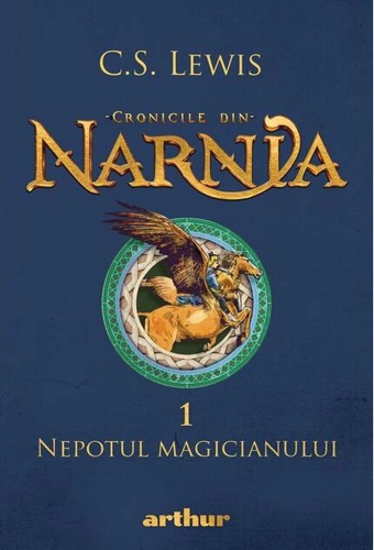 Nepotul magicianului. Cronicile din Narnia (Vol. 1)