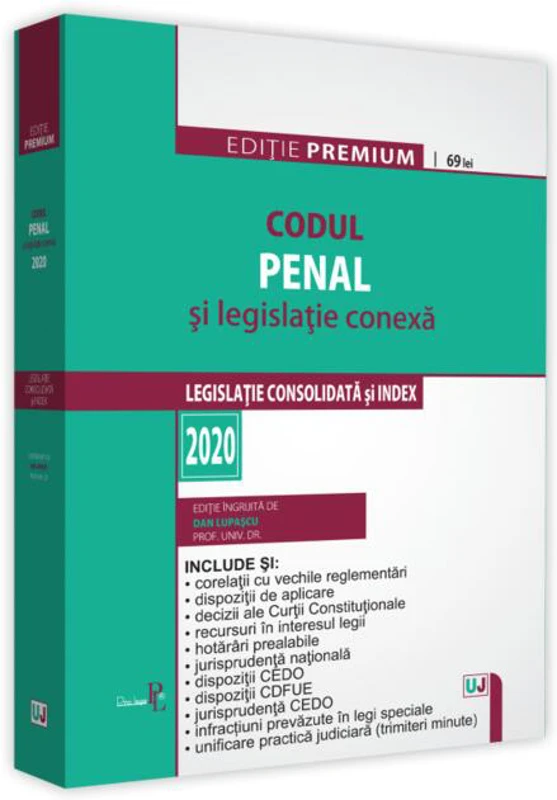 Codul penal și legislație conexă 2020. Ediție PREMIUM