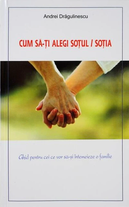Cum să-ți alegi soțul / soția
