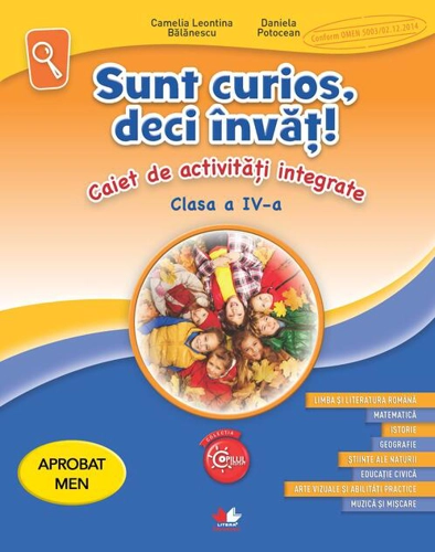 Sunt curios, deci învăț! Clasa a IV-a