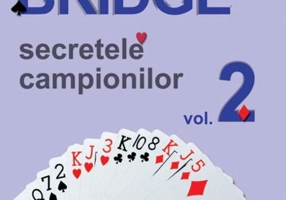 Secretele campionilor. Bridge (Vol. 2)