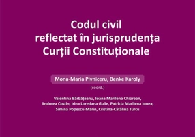 Codul civil reflectat în jurisprudența Curții Constituționale