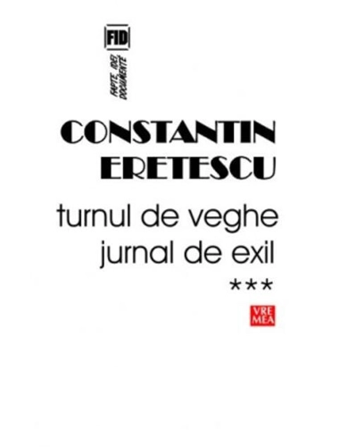 Turnul de veghe. Jurnal de exil (Vol.3) 2008-2010