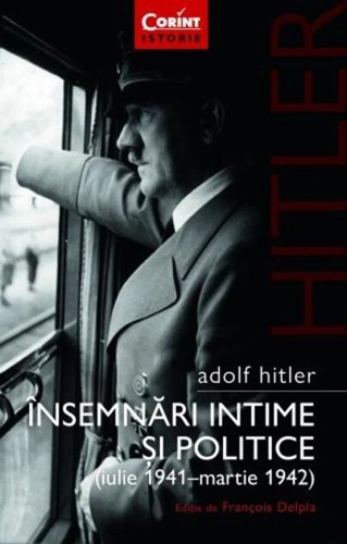 Adolf Hitler. Însemnări intime și politice (Vol. 1)