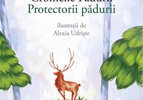 Cronicile Pădurii. Protectorii pădurii