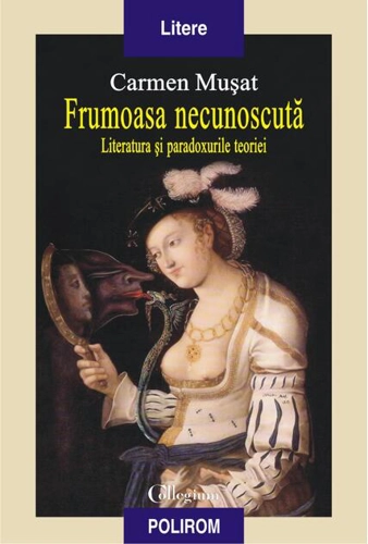 Frumoasa necunoscută. Literatura şi paradoxurile teoriei