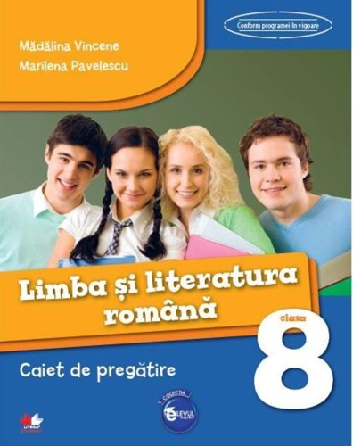 Limba și literatura română. Caiet de pregătire pentru clasa a VIII-a