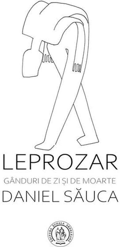 Leprozar. Gânduri de zi și de moarte