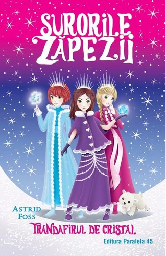 Trandafirul de cristal. Surorile zăpezii (Vol. 2)