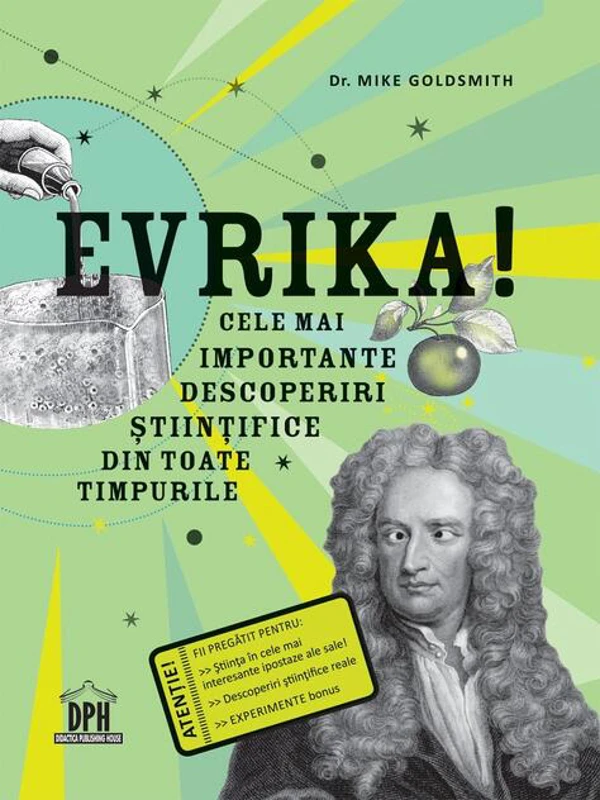 Evrika! Cele mai importante descoperiri științifice din toate timpurile