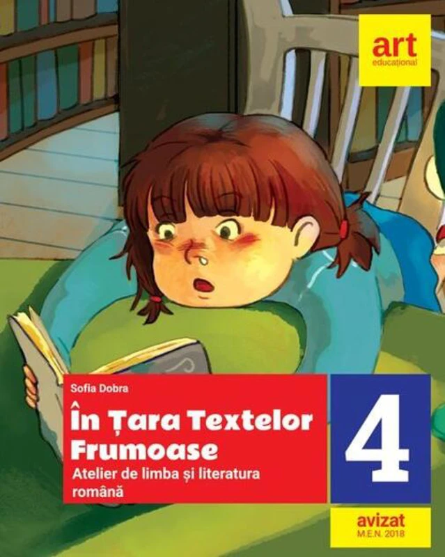 În țara textelor frumoase. Atelier de limba și literatură română. Clasa a IV-a