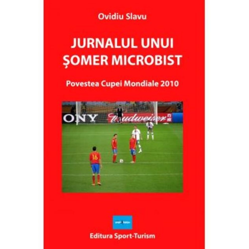 Jurnalul unui șomer microbist. Povestea Cupei Mondiale 2010
