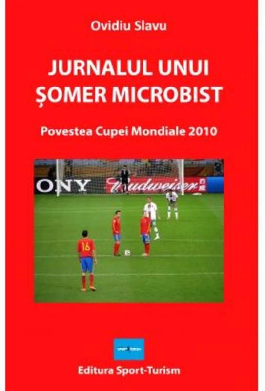 Jurnalul unui șomer microbist. Povestea Cupei Mondiale 2010