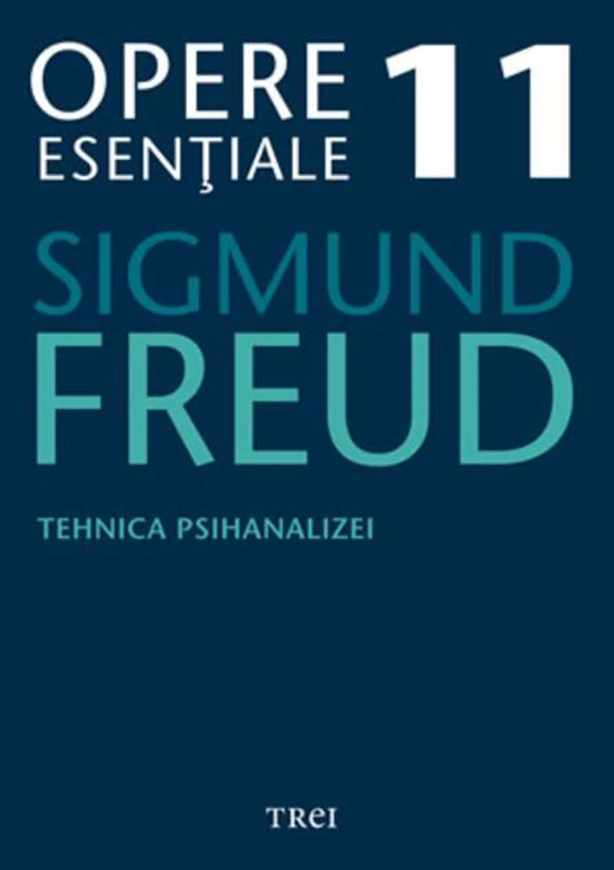 Opere Esenţiale, vol. 11 – Tehnica psihanalizei