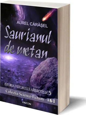 Saurianul de metan (Vol.3) Seria Istoria viitorului aristotelic