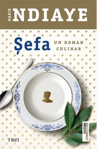 Șefa. Un roman culinar