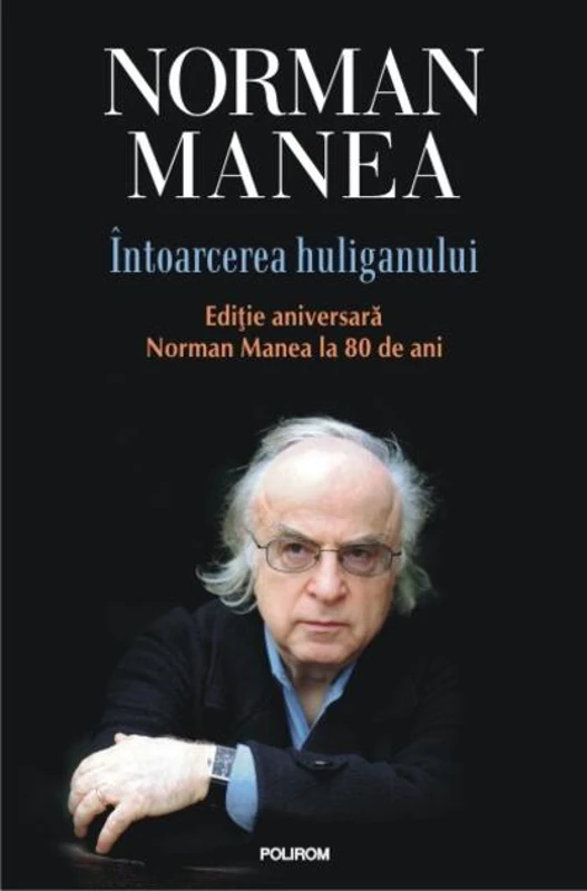 Întoarcerea huliganului. Ediţie aniversară
