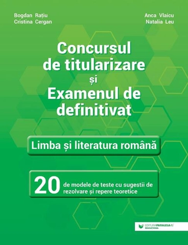 Concursul de titularizare și examenul de definitivat • Limba și literatura română