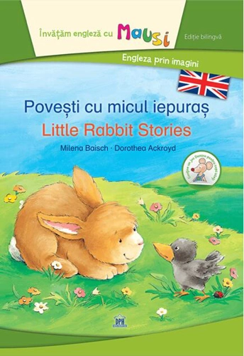 Povești cu micul iepuraș - Little Rabbit Stories (Ed. bilingvă)