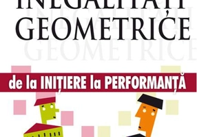 Inegalități geometrice. De la inițiere la performanță