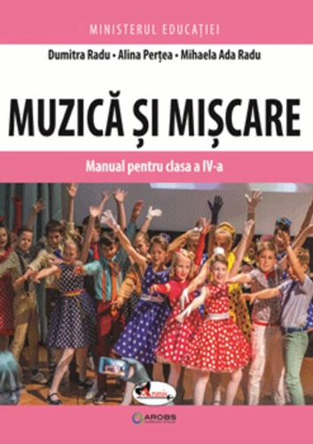 Muzică și mișcare. Manual pentru clasa a IV-a