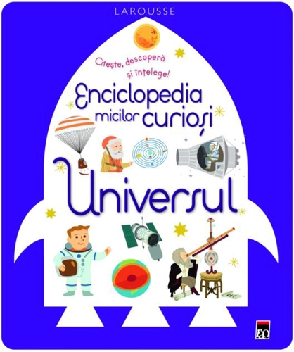 Enciclopedia micilor curioși. Universul