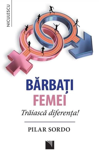 Bărbaţi. Femei. Trăiască diferenţa!
