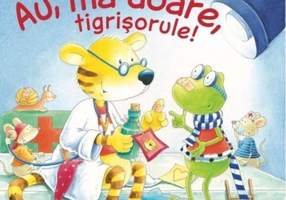 Au, mă doare, tigrișorule!