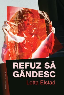 Refuz să gândesc