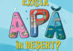 Întrebările copilăriei - Există apă în deșert?
