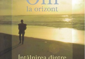 Om la orizont!