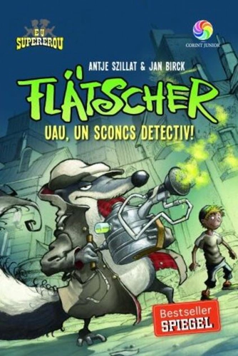 Flatscher. Uau, un sconcs detectiv!