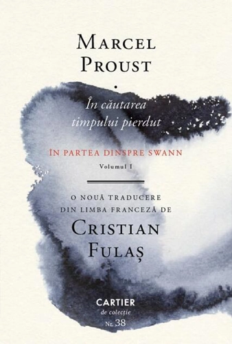 În căutarea timpului pierdut. În partea dinspre Swann. (Vol. 1)