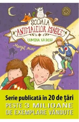 Lumină, vă rog!. Școala animalelor magice (Vol. 3)