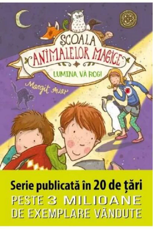 Lumină, vă rog!. Școala animalelor magice (Vol. 3)