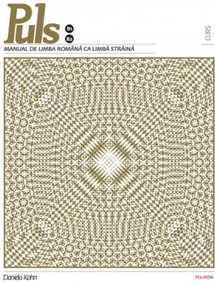Puls: Manual de limbă română pentru străini. Nivelurile B1-B2